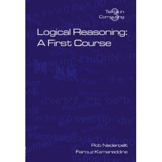 Logical Reasoning A First Course R. Nederpelt, F