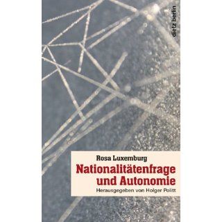 Nationaliätenfrage und Autonomie Holger Politt, Rosa