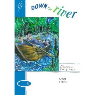 Down the River (Longman Originals): Donn Byrne, Max Ellis