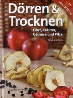 Zemanek Dörren & Trocknen Obst Gemüse Kräuter Pilze Praxis Buch