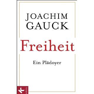 Freiheit Ein Plädoyer eBook Joachim Gauck Kindle Shop