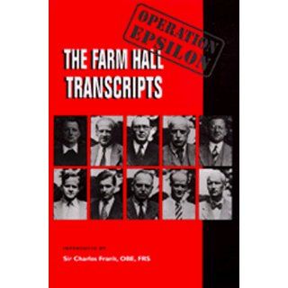 Operation Epsilon The Farm Hall Transcripts Charles Frank