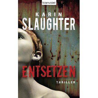 Entsetzen Thriller eBook Karin Slaughter, Klaus Berr 