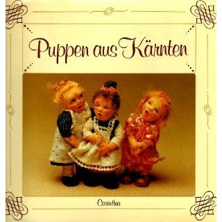 Puppen aus Kärnten Anton Kreuzer, Hansjörg Abuja, Klaus