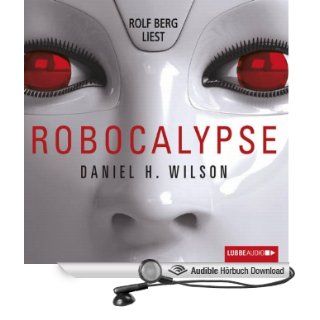 Robocalypse (Hörbuch ) Daniel H. Wilson, Rolf