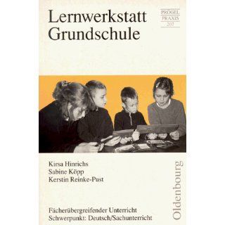 Lernwerkstatt Grundschule. Schwerpunkt Deutsch/ Sachunterricht