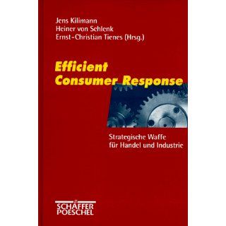 Efficient Consumer Response Jens Kilimann, Heiner von