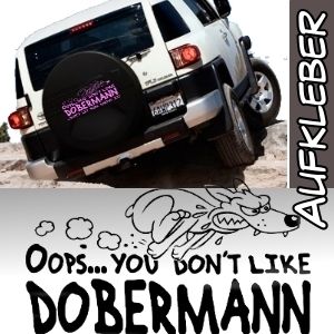 Auto Aufkleber Dobermann Dont like NEU schwarz matt