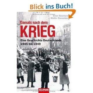 Damals nach dem Krieg Eine Geschichte Deutschlands   1945 bis 1949