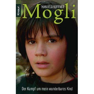 Mogli Der Kampf um mein wunderbares Kind Manuela Kuffner