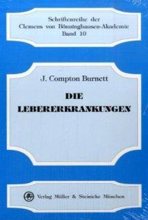 Burnett, J: Lebererkrankungen: J. Compton Burnett: Bücher