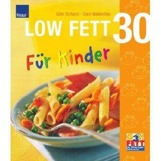 LOW FETT 30 für Kinder: Gabi Schierz, Gabi Vallenthin