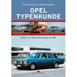 Opel Typenkunde Mittel  und Oberklassewagen ab 1947 