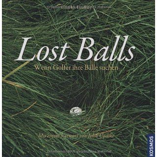 Lost Balls Wenn Golfer ihre Bälle suchen Charles Lindsay