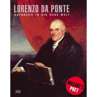 Lorenzo Da Ponte. Aufbruch in die Neue Welt Werner Hanak