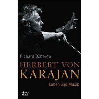 Herbert von Karajan Leben und Musik Richard Osborne