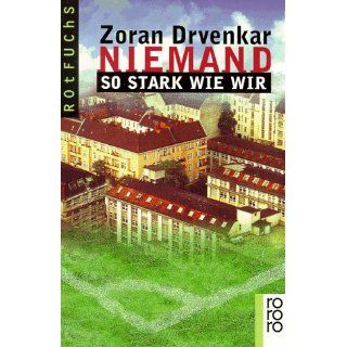 Niemand so stark wie wir Zoran Drvenkar Bücher