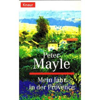 Mein Jahr in der Provence. Roman. Peter Mayle Bücher