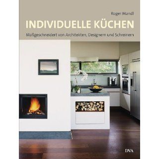 Individuelle Küchen Maßgeschneidert von Architekten, Designern und