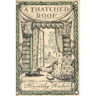 Thatched Roof (Beverley Nicholss Allways Trilogy) von Beverley