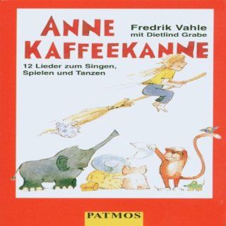 Anne Kaffeekanne. Cassette. . 12 Lieder zum Singen, Spielen und Tanzen