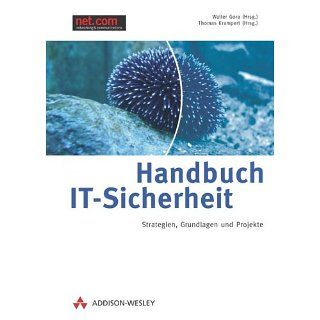 Handbuch IT Sicherheit . Strategien, Grundlagen und Projekte (net