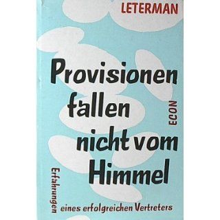 Provisionen fallen nicht vom Himmel Elmer G. Leterman