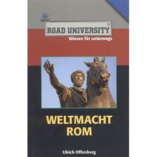 Weltmacht Rom Aufstieg und Fall des Römischen Reiches eBook Ulrich