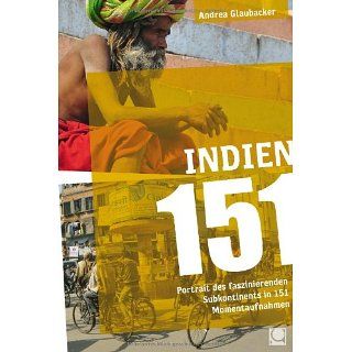 Indien 151 Portrait des faszinierenden Subkontinents in 151