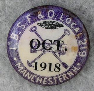 Local 219 Manchester NH 1918 Pinback