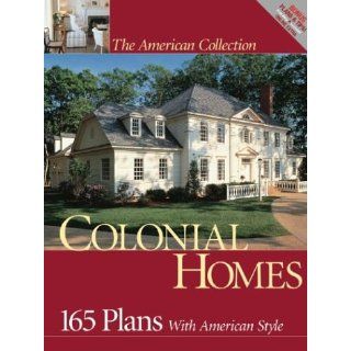 Colonial Homes: 165 Plans with American Style (American Collection