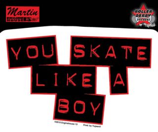 You Skate Like A Boy Roller Derby Sticker New