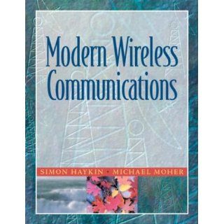 Modern Wireless Communications: Simon Haykin, Michael Moher