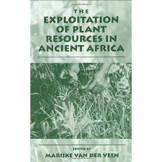 The Exploitation of Plant Resources in Ancient Africa 