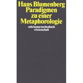 Paradigmen zu einer Metaphorologie (suhrkamp taschenbuch wissenschaft