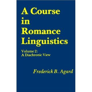 Course in Romance Linguistics Volume 2 A Diachronic View 
