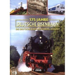 175 Jahre deutsche Eisenbahn: Die deutsche Bahn im Wandel der Zeit