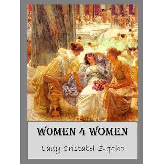Women 4 Women (Lesbian Seduction, Surrender & Sex) eBook Cristabel