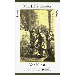 Von Kunst und Kennerschaft Max J. Friedländer Bücher