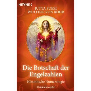Die Botschaft der Engelzahlen: Himmlische Numerologie eBook: Wulfing