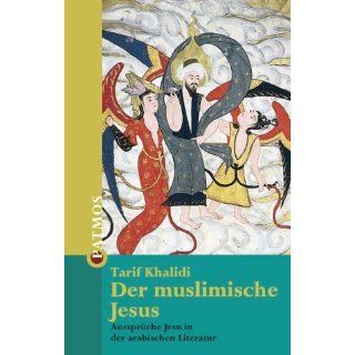 Der muslimische Jesus. Aussprüche Jesu in der arabischen Literatur