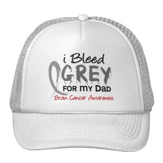 Bleed Grey For My Dad Brain Cancer Trucker Hats