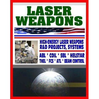 Laser Weapons   Defense Department Research on High Energy Laser