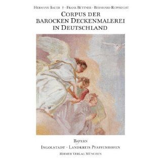 Corpus der barocken Deckenmalerei in Deutschland   Bayern Bauer