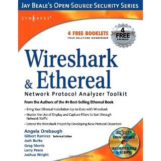 Wireshark & Ethereal. Network Protocol Analyzer Toolkit (Jay Beales