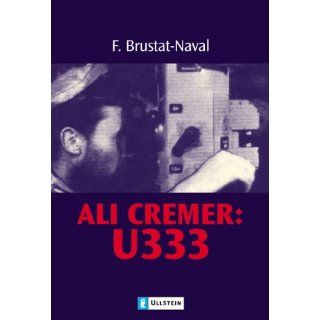 Ali Cremer U 333 Biographie Fritz Brustat Naval Bücher