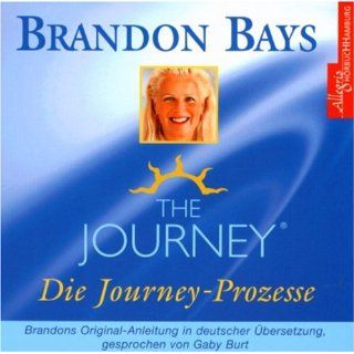 The Journey   Die Journey Prozesse. 2 CDs Brandon Bays