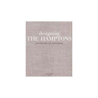 Designing the Hamptons Portraits of Interiors Diana Lind