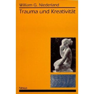 Trauma und Kreativität William G Niederland, H D Lohmann