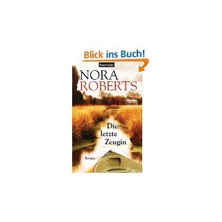 Die letzte Zeugin Roman von Nora Roberts und Margarethe van Pée von